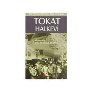 BIR MODERNLEŞME ARACI OLARAK TOKAT HALKEVI - SELÇUK DUMAN