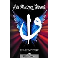 Bir Mucizeye İnanmak - Aslı Gizem Öztürk