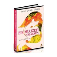 Bir Mucizeyi Yaşarken - Seda Şahin Dilek