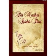 BIR NASIHAT BINBIR İBRET - OSMAN NURI TOPBAŞ