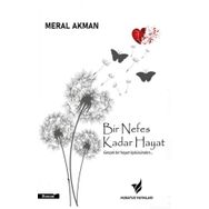 Bir Nefes Kadar Hayat - Meral Akman