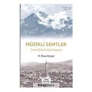 Bir Nefeste Kayseri 20 - Müzikli Semtler - H. Neşe Koçak