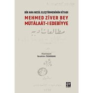 Bir Nesil Eleştirmeninin Kitabı - Mehmed Ziver Bey Mütalaat-ı Edebiyye - İbrahim Özakman