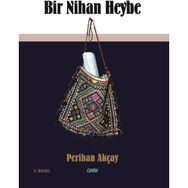 Bir Nihan Heybe - Perihan Akçay