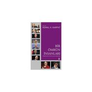 Bir Ömrün İnsanları - Kemal H. Karpat