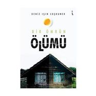 Bir Ömrün Ölümü - Deniz Işın Coşkuner - İkinci Adam Yayınları