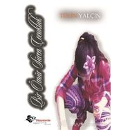 Bir Ömür Süren Çocukluk - Tülin Yalçın