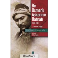 Bir Osmanlı Askerinin Hatıratı 1688 - 1700 Esaretten Kaçış - Temeşvarlı Osman Ağa