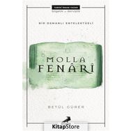 Bir Osmanlı Entelektüeli: Molla Fenari - Betül Gürer
