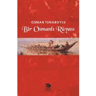 Bir Osmanlı Rüyası - Osman Tunaboylu