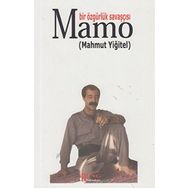 Bir Özgürlük Savaşçısı Mamo Kürtçe - Türkçe - Mahmut Yiğitel