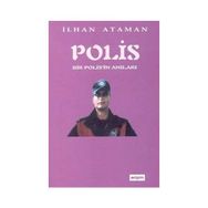 Bir Polisin Anıları - İlhan Ataman