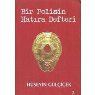 Bir Polisin Hatıra Defteri - Hüseyin Gülçiçek