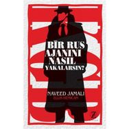 Bir Rus Ajanını Nasıl Yakalarsın? - Ellis Henican Naveed Jamali