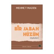 Bir Sabah Hüzün - Mehmet Maden