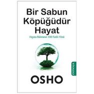 Bir Sabun Köpüğüdür Hayat - Bhagwan Shree Rajneesh