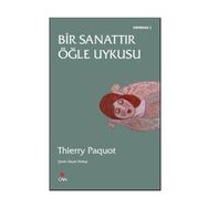 BIR SANATTIR ÖĞLE UYKUSU - THIERRY PAQUOT