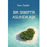 Bir Sebeptir Aslında Aşk - Taner Özbillik