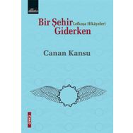 Bir Şehir Giderken Lefkoşa Hikayeleri - Canan Kansu