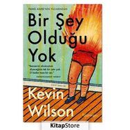 Bir Şey Olduğu Yok / Kevin Wilson / Domingo Yayınevi