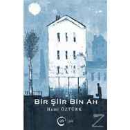Bir Şiir Bin Ah - Hami Öztürk