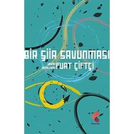 Bir Şiir Savunması - Fuat Çiftçi
