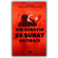 Bir Subayın 28 Şubat Hatıratı - Yüzbaşı Sadık Güray Balatekin
