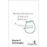 BIR TANPINAR FETIŞIZMI MODERNLEŞMENIN ZIHNIYET DÜNYASI - BESIM F. DELLALOĞLU