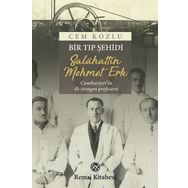 Bir Tıp Şehidi - Salahattin Mehmet Erk - Cem Kozlu