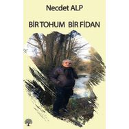 Bir Tohum Bir Fidan - Necdet Alp