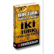 Bir Türk Dünyaya Bedel İki Türk Lak Lak Eder - Erdal Demirkıran