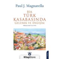 Bir Türk Kasabasında Gelenek ve Değişim - Paul J. Magnarella