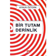 Bir Tutam Derinlik - Aynur Öztürk