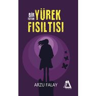 Bir Tutam Yürek Fısıltısı / Arzu Falay / Sisyphos Yayınları