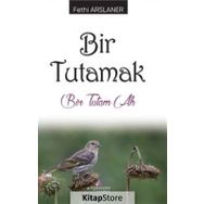 Bir Tutamak - Fethi Arslaner