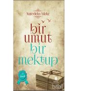 Bir Umut Bir Mektup 1. Cilt - Gençlik - Nureddin Yıldız