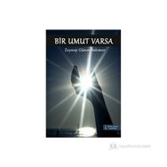 BIR UMUT VARSA - ZEYNEP GÜNER BATIMOR