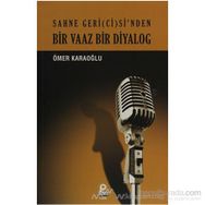BIR VAAZ BIR DIYALOG SAHNE GERI(CI)SI'NDEN - ÖMER KARAOĞLU