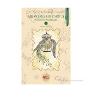 BIR VARMIŞ BIN YOKMUŞ ANADOLU MASALLARI 5 - MUHSINE HELİMOĞLU YAVUZ