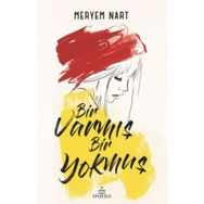 Bir Varmış Bir Yokmuş - Meryem Nart