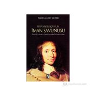 BIR VAROLUŞÇUNUN İMAN SAVUNUSU PASCAL'DA FIDEIZM VE GAZALI AÇISINDAN - ABDULLATIF TÜZER
