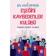 Bir Virüs Hikayesi Eşeğini Kaybedenler Kulübü - Canan Ekinci Yılmaz