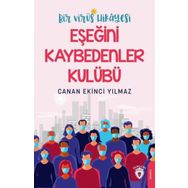 Bir Virüs Hikayesi Eşeğini Kaybedenler Kulübü - Canan Ekinci Yılmaz