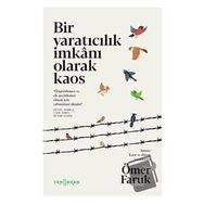 Bir Yaratıcılık İmkânı Olarak Kaos - Ömer Faruk