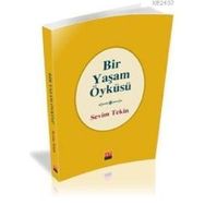 BIR YAŞAM ÖYKÜSÜ - SEVIM TEKIN