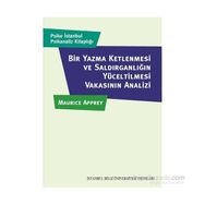 Bir Yazma Ketlenmesi ve Saldırganlığın Yüceltilmesi Vakasının Analizi - Maurice Apprey