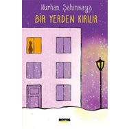Bir Yerden Kırılır Nurhan Şahinkaya Notos Kitap