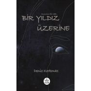 Bir Yıldız Üzerine - Deniz Korkmaz