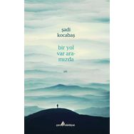 Bir Yol Var Aramızda - Şadi Kocabaş