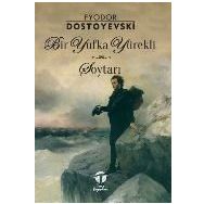 Bir Yufka Yürekli Soytarı - Fyodor Mihailoviç Dostoyevski
